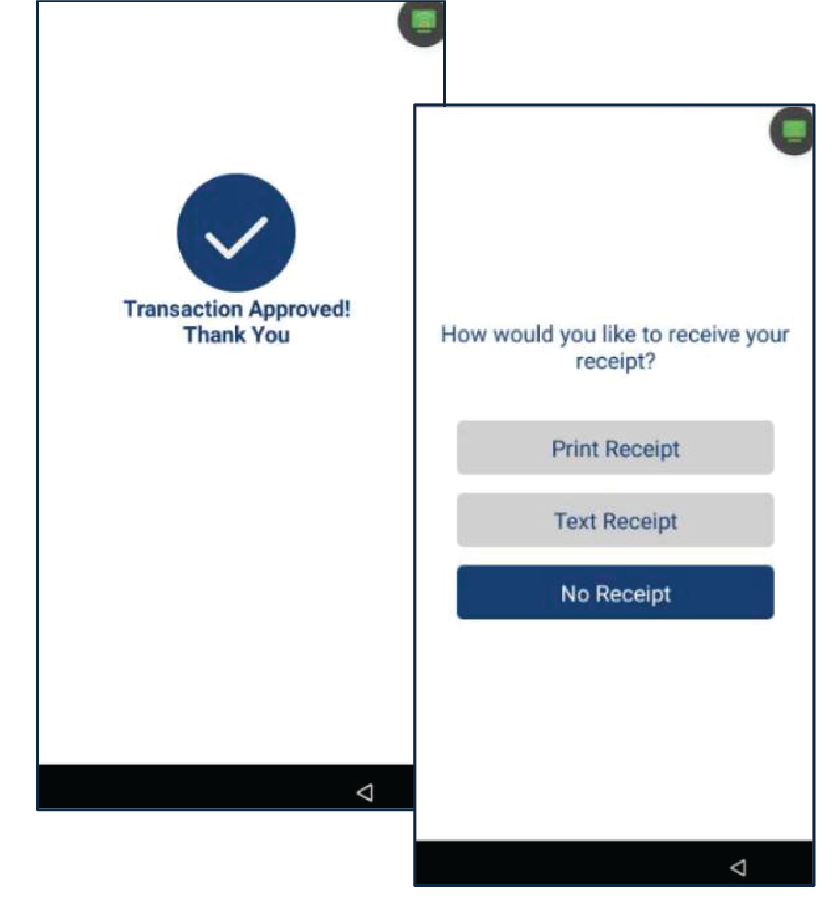 Una vez la transacción es completada, el terminal mostrará el resultado (Aprobado, Denegado, etc.). Seleccione el método del recibo del cliente: Print Receipt, Text Receipt o No Receipt.
