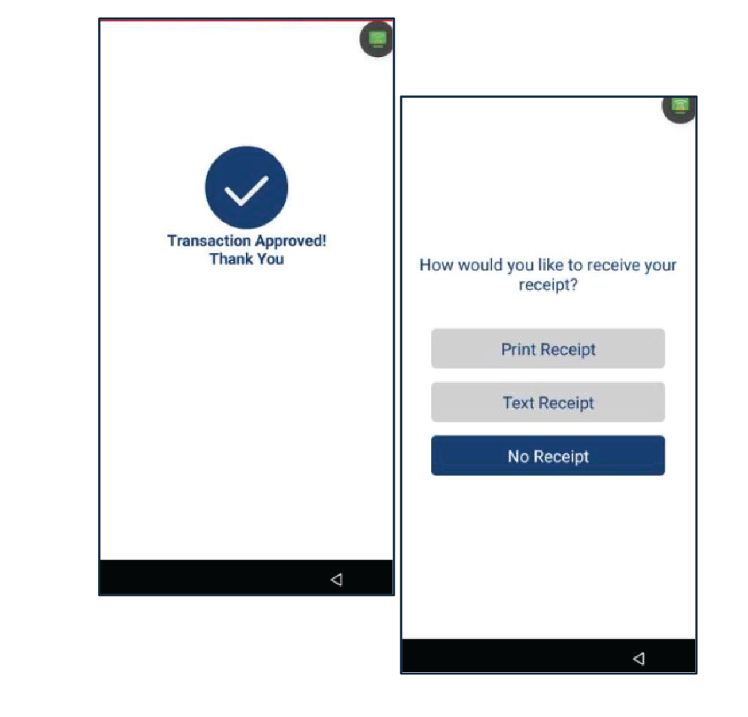 Una vez la transacción es completada, el terminal mostrará el resultado (Aprobado, Denegado, etc.). Seleccione el método del recibo del cliente: Print Receipt, Text Receipt o No Receipt.