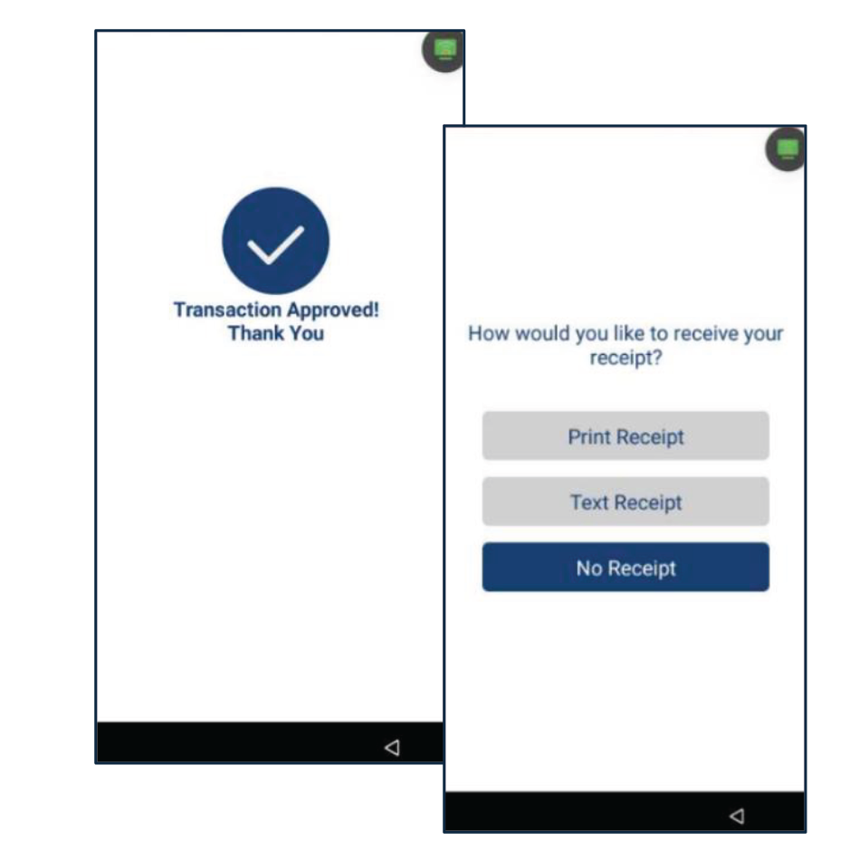 Una vez la transacción es completada, el terminal mostrará el resultado (Aprobado, Denegado, etc.). Seleccione el método del recibo del cliente: Print Receipt, Text Receipt o No Receipt.