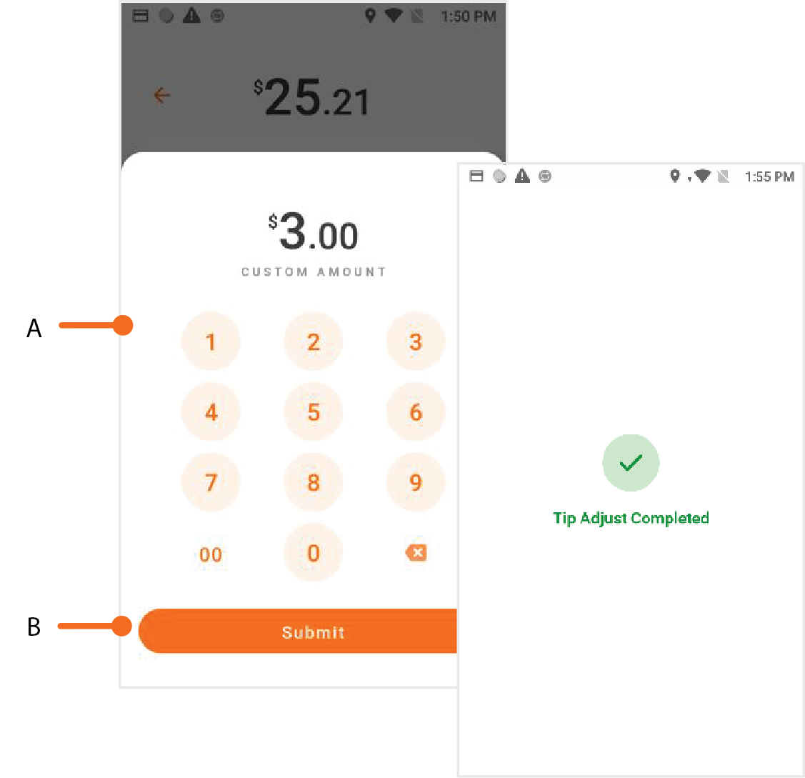 Entre la cantidad. Luego, presione Submit. El terminal confirmará el ajuste de propina.