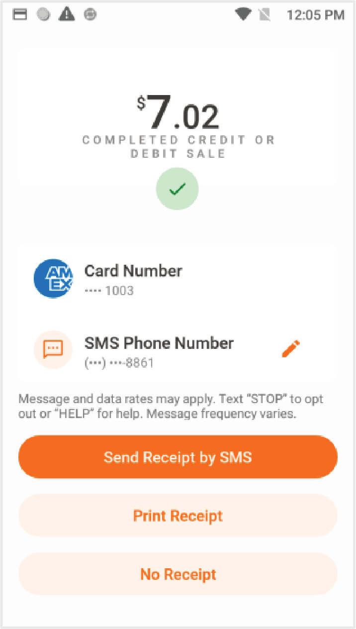 Una vez la transacción es completada, el terminal mostrará el resultado (Aprobado, Denegado, etc.) Seleccione el método del recibo del cliente: Send Receipt by SMS, Print Receipt o No Receipt.