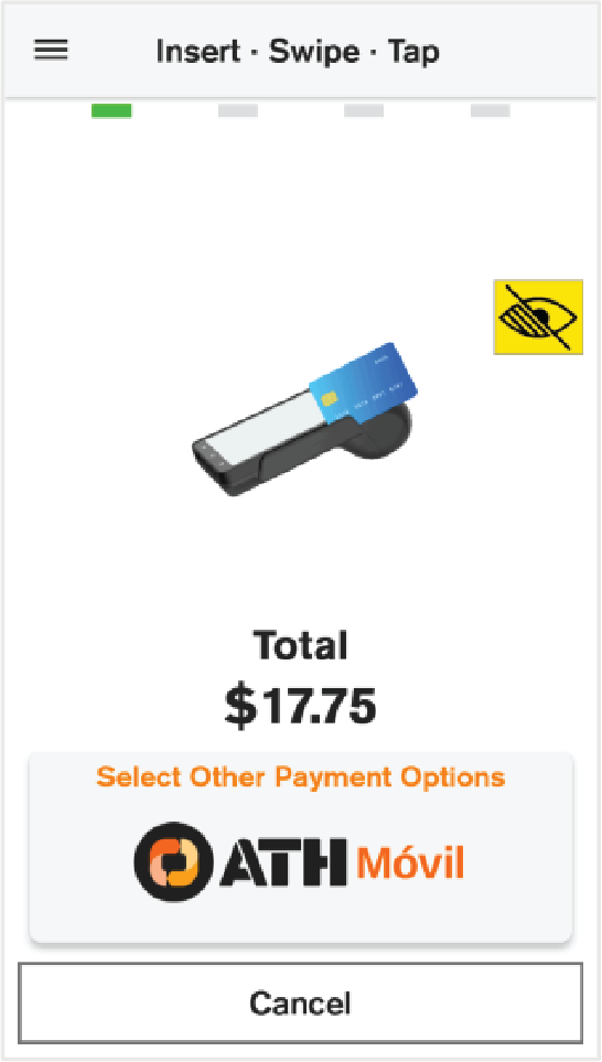 En la pantalla para insertar/deslizar/tocar la tarjeta, el cliente podrá pagar con tarjeta de crédito, débito o seleccionar ATH Móvil como opción de pago.